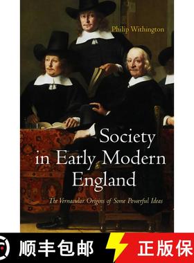 【3-4周达】Society In Early Modern England - The Vernacular Origins Of Some Powerful Ideas [Wiley历史] [9780745641300]
