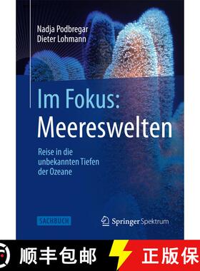 【3-4周达】Im Fokus: Meereswelten : Reise in die unbekannten Tiefen der Ozeane: Reise in die unbekann... [9783642377198]