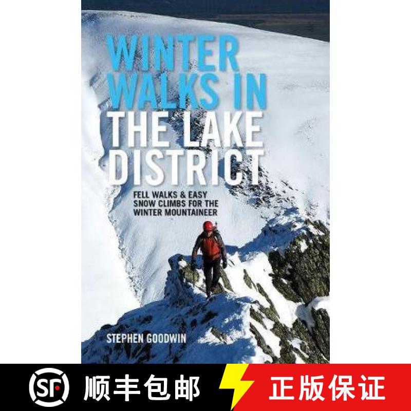【2-3周达】Winter Walks and Climbs in the Lake District: Fell walks & easy snow climbs for the winter... [9781911342281]