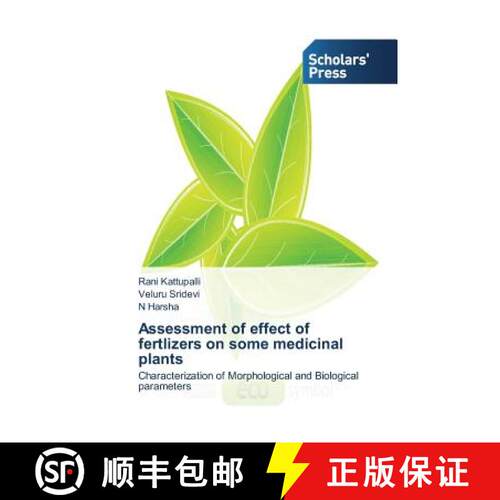 预订 Assessment of effect of fertlizers on some medicinal plants [9783639669664]