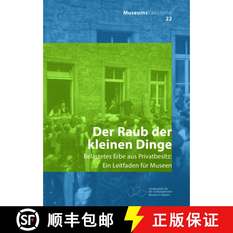 预订 Der Raub Der Kleinen Dinge: Belastetes Erbe Aus Privatbesitz [9783422987654]