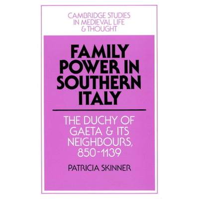 【4周达】Family Power in Southern Italy: The Duchy of Gaeta and its Neighbours, 850-1139 - Family Pow... [9780521522052]