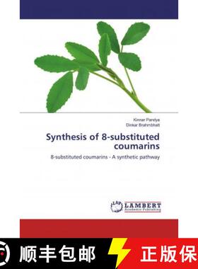 预订 Synthesis of 8-substituted coumarins [9786200481559]
