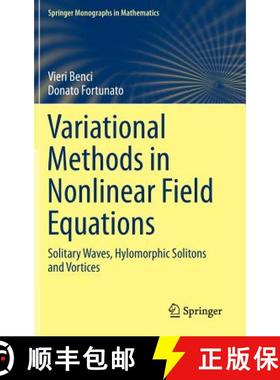 【3-4周达】Variational Methods in Nonlinear Field Equations : Solitary Waves, Hylomorphic Solitons an... [9783319069135]