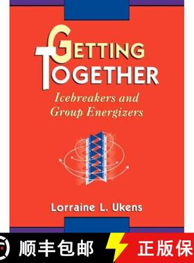 【3-4周达】Getting Together: Icebreakers And Group Energizers [Wiley经管] [9780787903558]