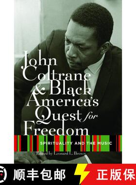 【3-4周达】John Coltrane and Black America's Quest for Freedom: Spirituality and the Music [9780195328929]