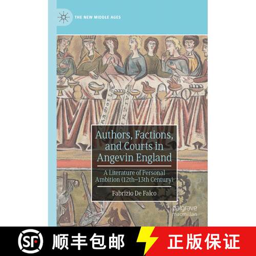 【3-4周达】Authors, Factions, and Courts in Angevin England: A Literature of Personal Ambition (12th... [9783031433542]