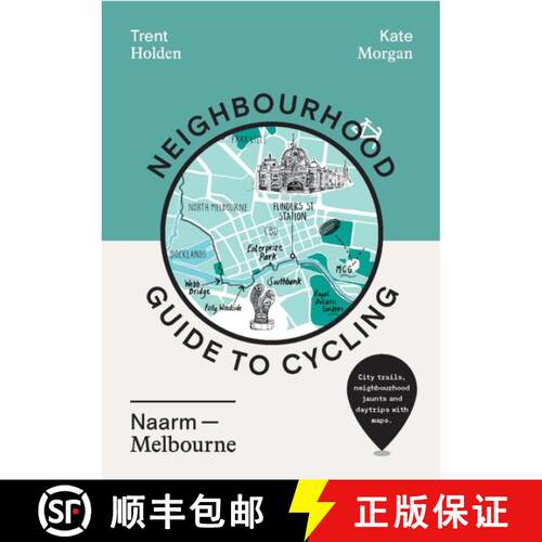 【3-4周达】Neighbourhood Guide to Cycling Naarm – Melbourne [9781741177961]