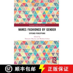 【3-4周达】Names Fashioned by Gender: Stitched Perceptions [9781032628196]