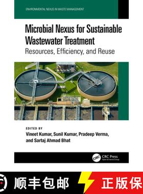 【3-4周达】精装 Microbial Nexus for Sustainable Wastewater Treatment: Resources, Efficiency, and Reuse [9781032528595]