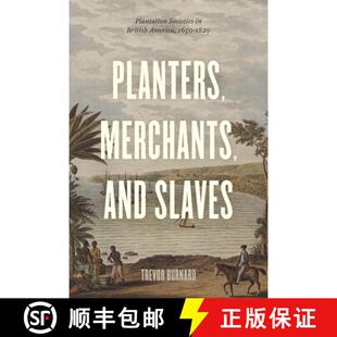 【3-4周达】精装 Planters, Merchants, and Slaves – Plantation Societies in British America, 1650–1820 [9780226286105]