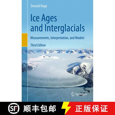 【3-4周达】精装 Ice Ages and Interglacials: Measurements, Interpretation, and Models (Third Edition 2... [9783030104658]