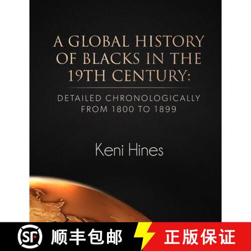 【3-4周达】精装 A Global History of Blacks in He 19th Century: Detailed Chronologically from 1800 to ... [9780962987410]