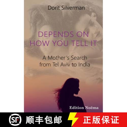 【3-4周达】Depends on How You Tell It – A Mother′s Search from Tel Aviv to India [9783838214382]