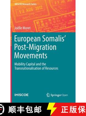 【3-4周达】European Somalis' Post-Migration Movements : Mobility Capital and the Transnationalisation... [9783319956596]
