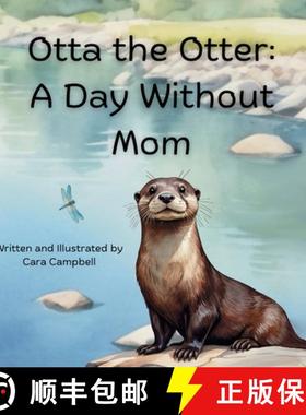 【3-4周达】Otta the Otter: A Day Without Mom [9798218612085]