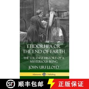 End Mysterious the Etidorhpa Being Earth Hardcover Strange History 4周达 9780359733224 The