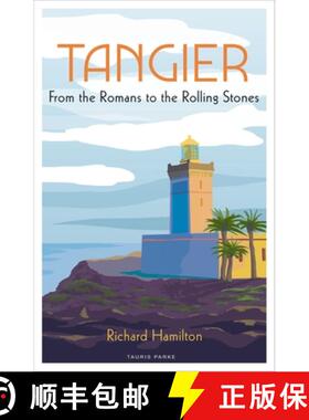 【3-4周达】Tangier : From the Romans to the Rolling Stones [9780755654512]