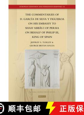 预订 The Commentaries of D. García de Silva y Figueroa on his Embassy to Shāh ʿAbbās ... [9789004346314]