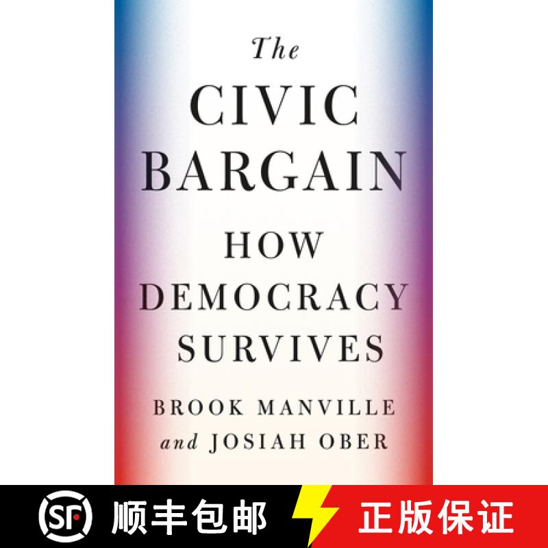【4周达】The Civic Bargain: How Democracy Survives [9780691218601]