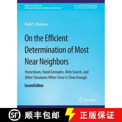 【3-4周达】On the Efficient Determination of Most Near Neighbors: Horseshoes, Hand Grenades, Web Sear... [9783031011689]