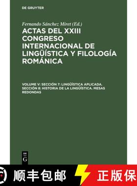 【3-4周达】Actas del XXIII Congreso Internacional de Linguistica y Filologia Romanica, Volume V, Secc... [9783484503991]