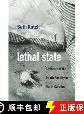 预订 Lethal State: A History of the Death Penalty in North Carolina [9781469649870]