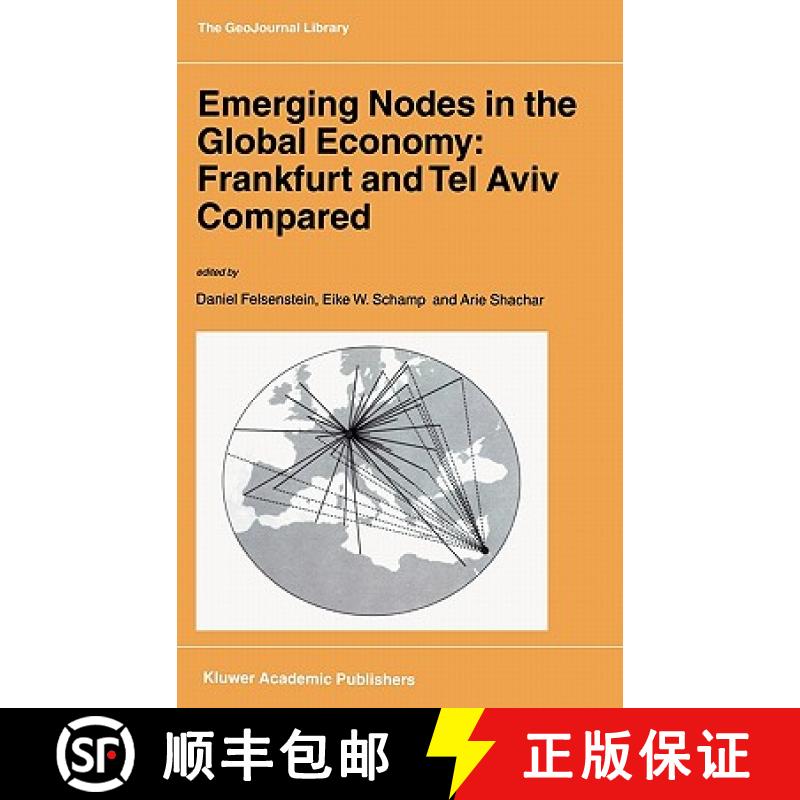 【3-4周达】Emerging Nodes in the Global Economy: Frankfurt and Tel Aviv Compared [9781402009242]