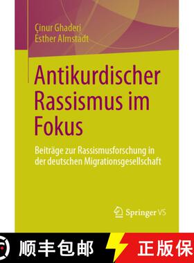 【3-4周达】Antikurdischer Rassismus im Fokus: Beiträge zur Rassismusforschung in der deutschen Migra... [9783658488086]