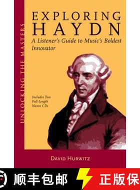 预订 Exploring Haydn: A Listener's Guide to Music's Boldest Innovator [With 2 CDs] [9781574671162]
