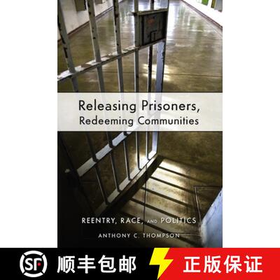 【3-4周达】Releasing Prisoners, Redeeming Communities – Reentry, Race, and Politics [9780814783214]