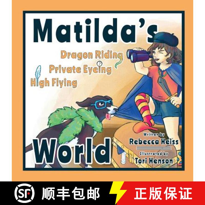 【4周达】Matilda's Dragon Riding, Private Eyeing, High Flying World [9780692911136]