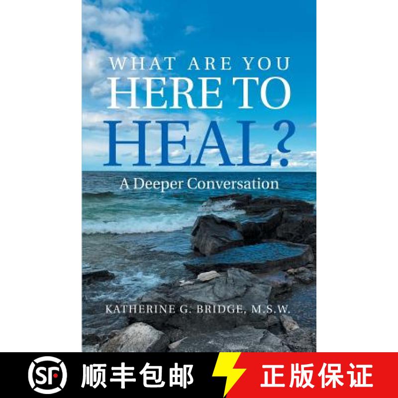 【3-4周达】What Are You Here to Heal?: A Deeper Conversation [9781504399050]