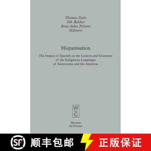 【3-4周达】精装 Hispanisation – The Impact of Spanish on the Lexicon and Grammar of the Indigenous L... [9783110197938]