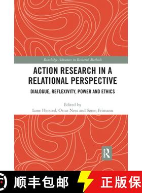 【3-4周达】Action Research in a Relational Perspective: Dialogue, Reflexivity, Power and Ethics [9780367727024]