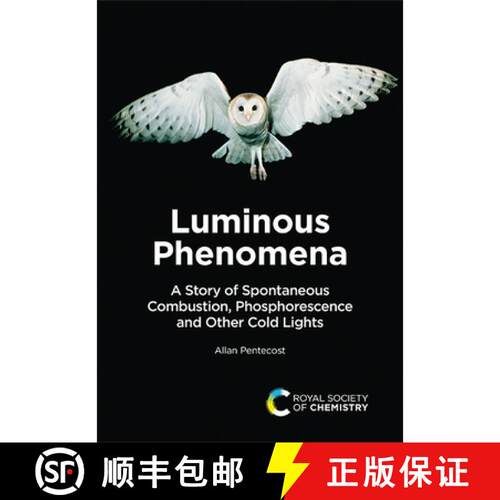 【3-4周达】精装 Luminous Phenomena : A Story of Spontaneous Combustion, Phosphorescence and Other Col... [9781837070022]