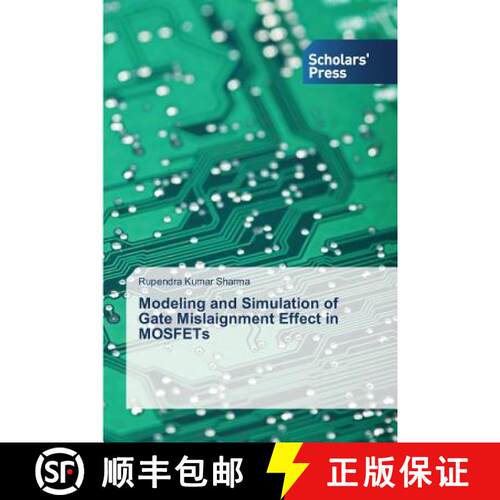 预订 Modeling and Simulation of Gate Mislaignment Effect in MOSFETs [9783639708028]