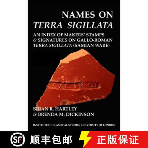 【3-4周达】Names on Terra Sigillata. Volume 1 (A to Axo) (Bics Supplement 102.1): Volume 102 [9781905670161]