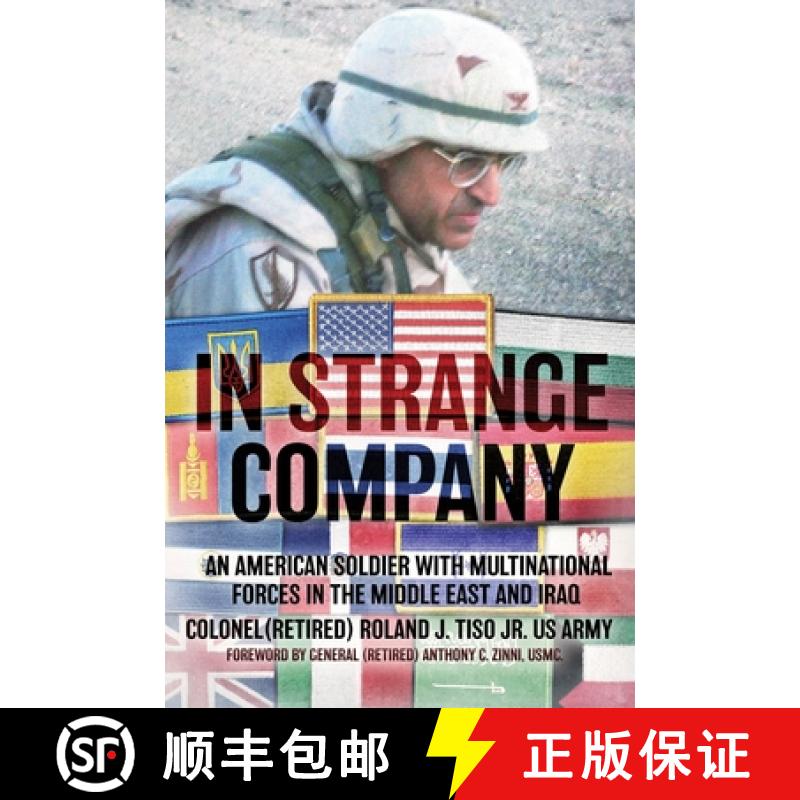 【2-3周达】In Strange Company: An American Soldier with Multinational Forces in the Middle East and Iraq [9781636243948]
