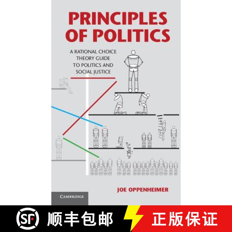 【3-4周达】Principles of Politics: A Rational Choice Theory Guide to Politics and Social Justice [9781107014886]