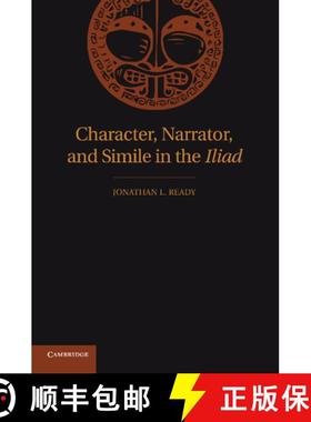 【3-4周达】Character, Narrator, and Simile in the Iliad [9781107687332]