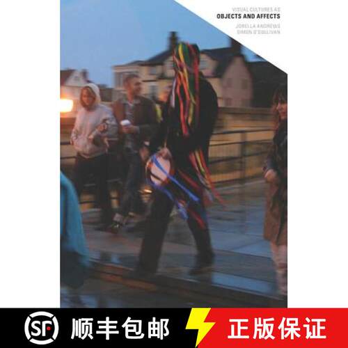 【3-4周达】Visual Cultures as Objects and Affects - Jorella Andrews, Simon O'Sullivan [9783943365382]