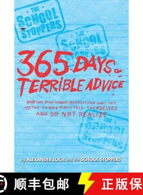 预订 The School Stoppers 365 Days of Terrible Advice: And Some Other Random Observations about Them A... [9780960056316]