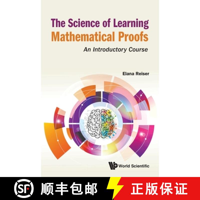 Science of Learning Mathematical Proofs, The: An Introductory Course [9789811225512]