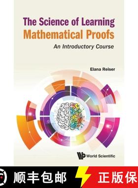 Science of Learning Mathematical Proofs, The: An Introductory Course [9789811225512]