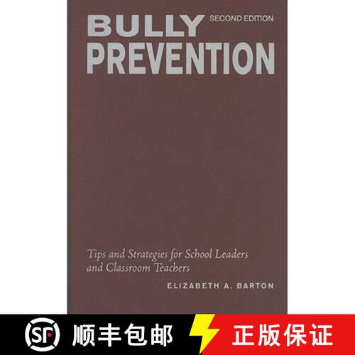【3-4周达】精装 Bully Prevention: Tips and Strategies for School Leaders and Classroom Teachers (Seco... [9781412939171]