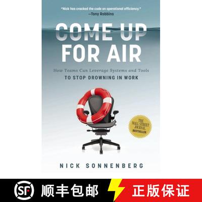 【3-4周达】精装 Come Up for Air: How Teams Can Leverage Systems and Tools to Stop Drowning in Work [9781400236725]