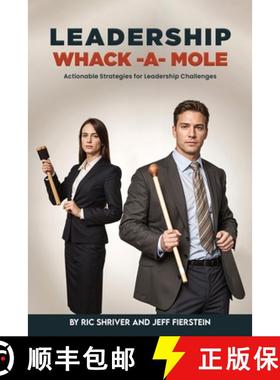 【3-4周达】Leadership Whack-A-Mole: Actionable Strategies for Leadership Challenges: Actionable Strat... [9798991583152]