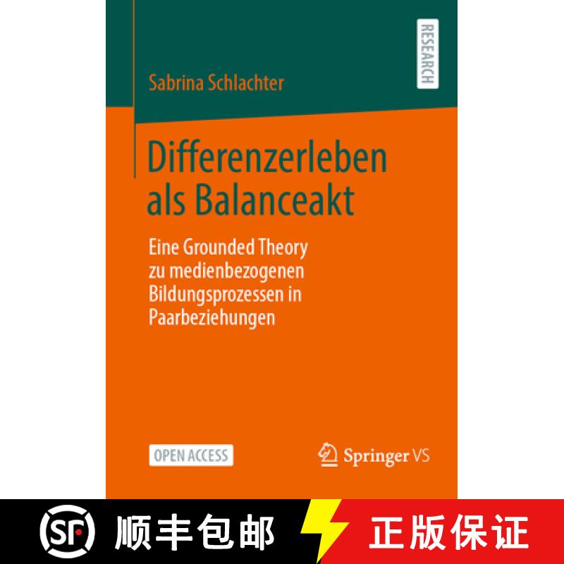 【3-4周达】Differenzerleben als Balanceakt : Eine Grounded Theory zu medienbezogenen Bildungsprozesse... [9783658460136]