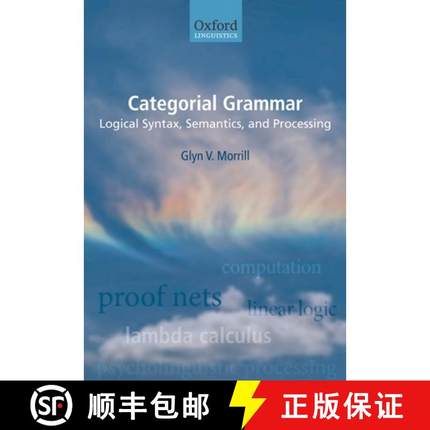【3-4周达】Categorial Grammar: Logical Syntax, Semantics, and Processing [9780199589869]